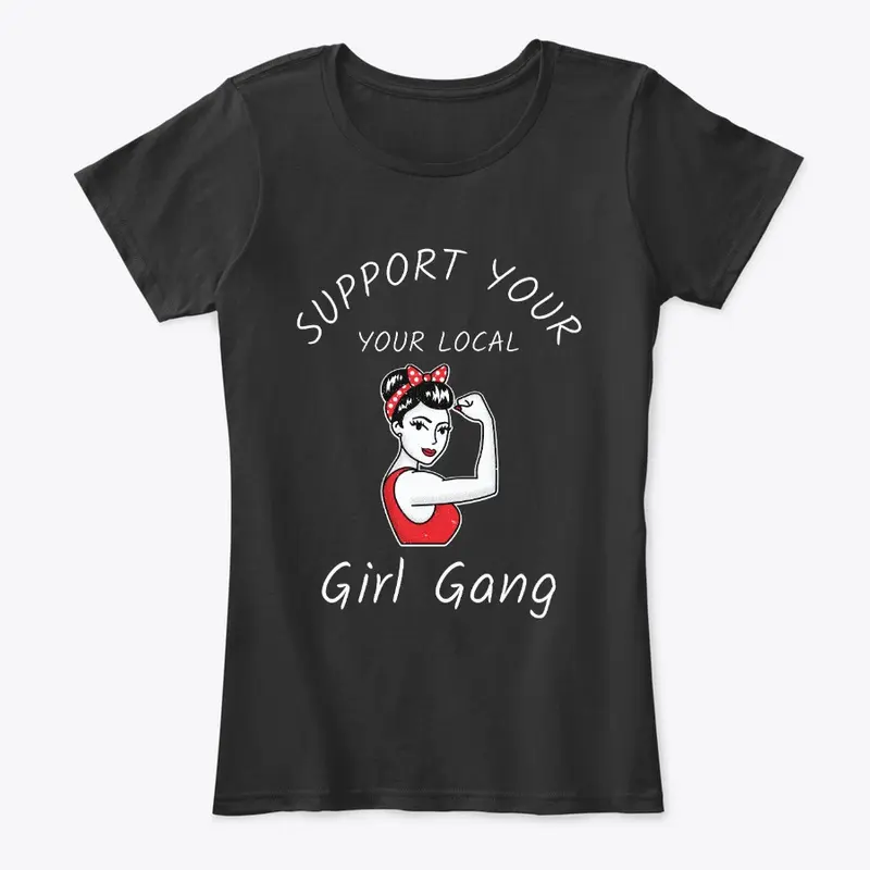 Support Your Local Girl Gang