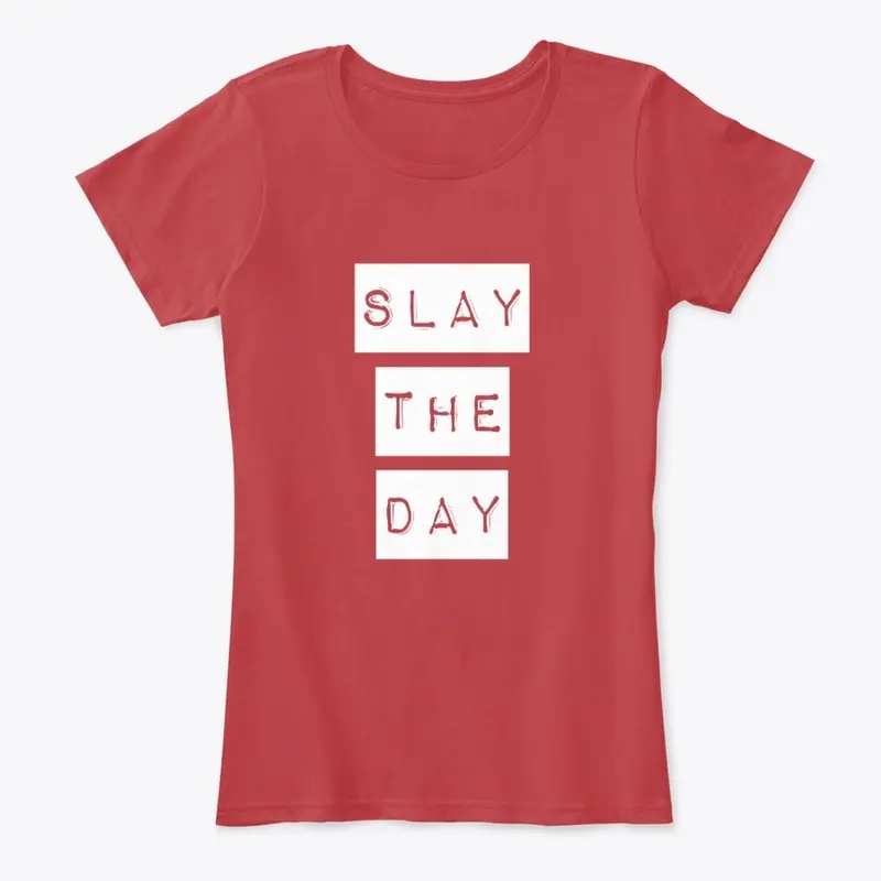 Slay the Day