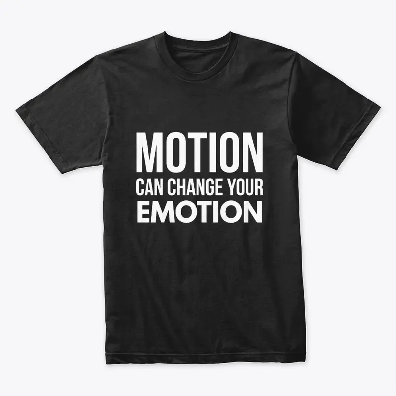 Motion can change your Emotion